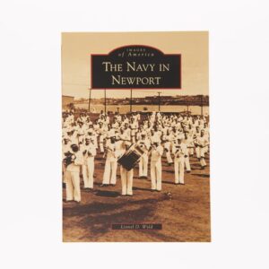 The Navy in Newport Book by Lionel D. Wyld