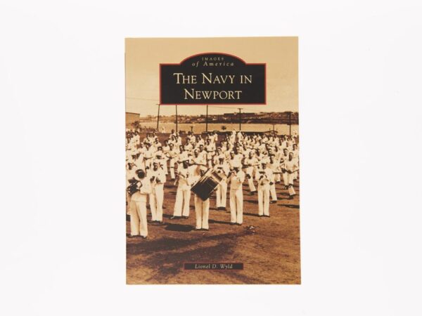 The Navy in Newport Book by Lionel D. Wyld