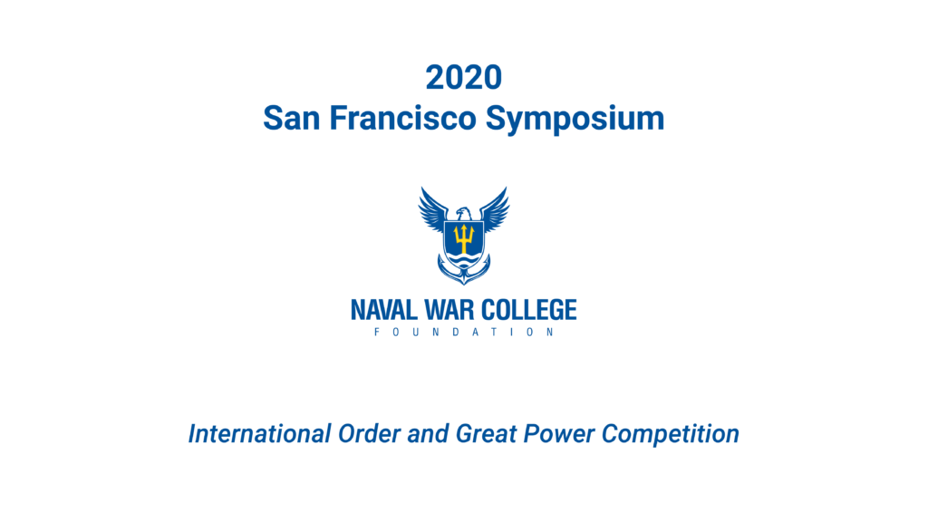 2020 San Francisco Symposium International Order Great Power Competition