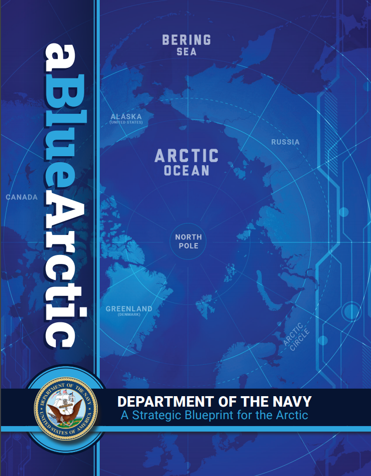 a Blue Arctic, U.S. Navy Strategy for the Arctic Region