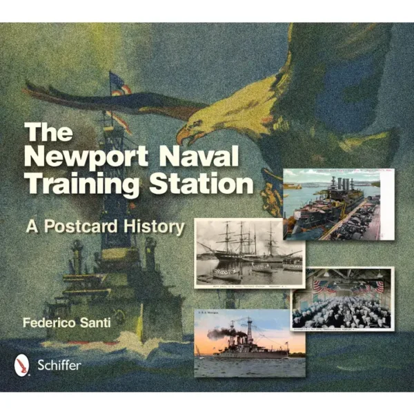 The Newport Naval Training Station: A Postcard History